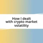 How I dealt with crypto market volatility