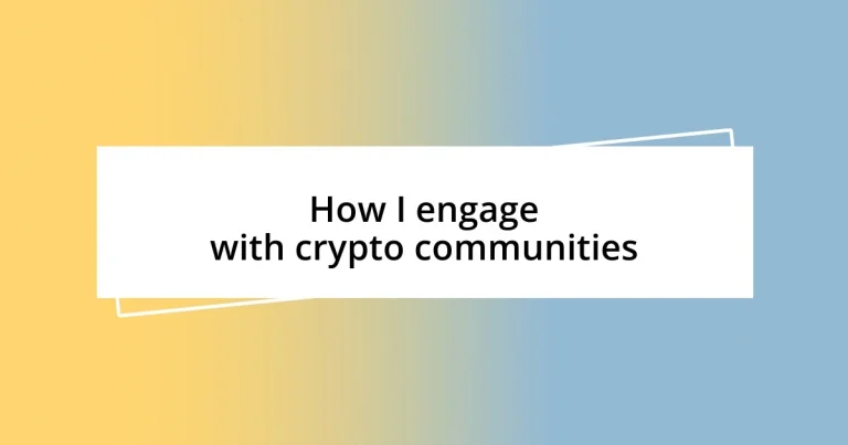 How I engage with crypto communities