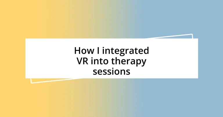 How I integrated VR into therapy sessions