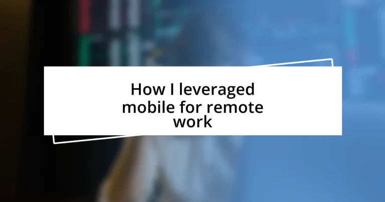 How I leveraged mobile for remote work