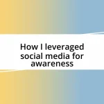 How I leveraged social media for awareness