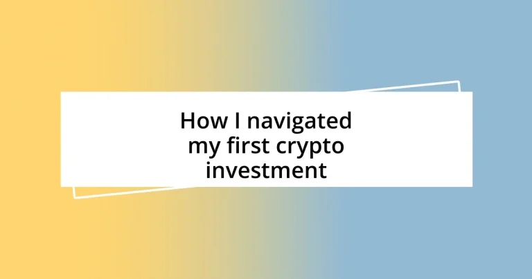 How I navigated my first crypto investment