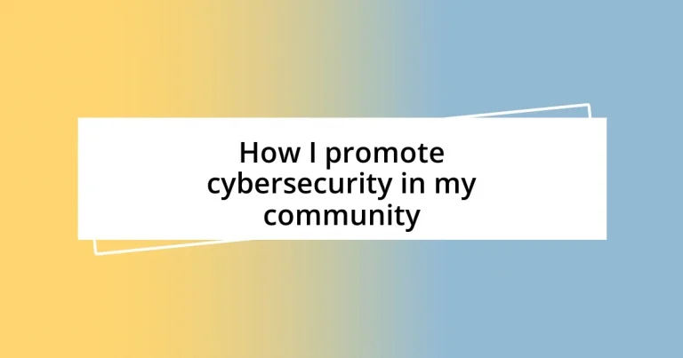 How I promote cybersecurity in my community