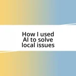 How I used AI to solve local issues