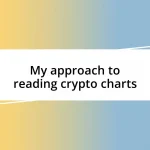 My approach to reading crypto charts