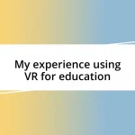 My experience using VR for education