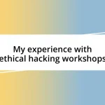 My experience with ethical hacking workshops