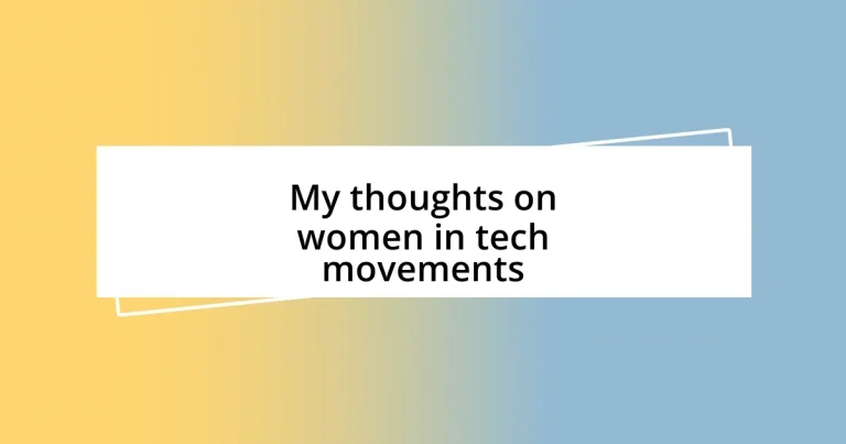 My thoughts on women in tech movements