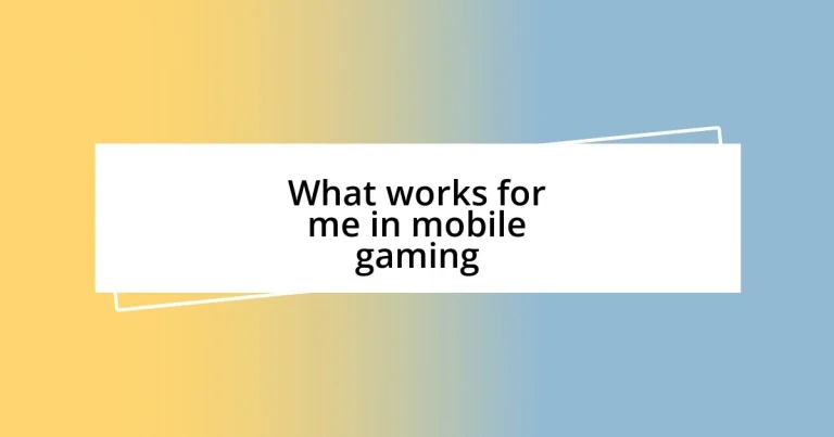 What works for me in mobile gaming