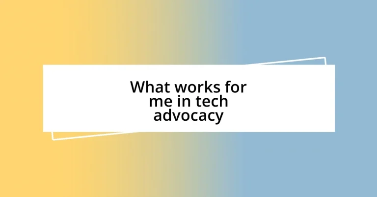 What works for me in tech advocacy