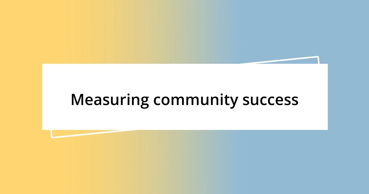 Measuring community success