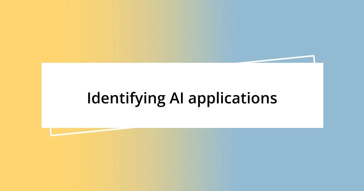 Identifying AI applications