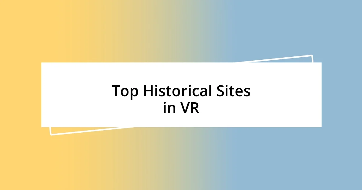 Top Historical Sites in VR