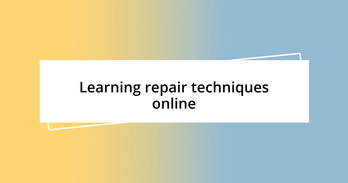 Learning repair techniques online