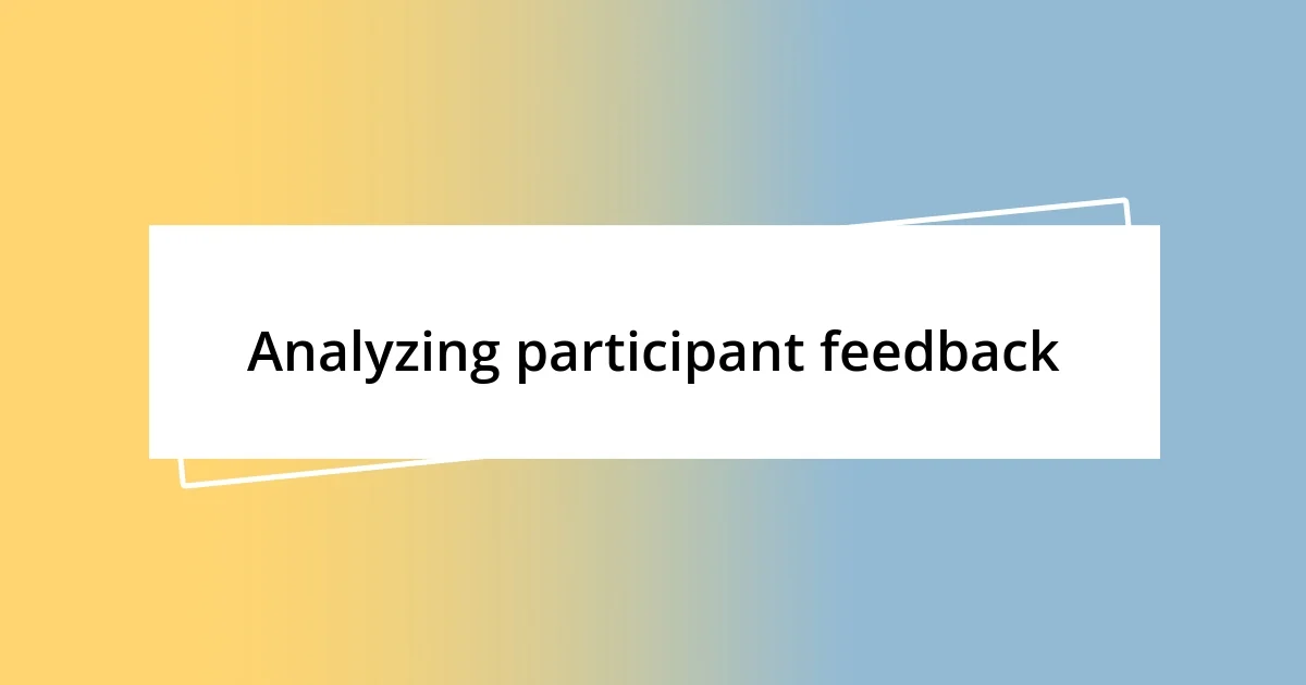 Analyzing participant feedback