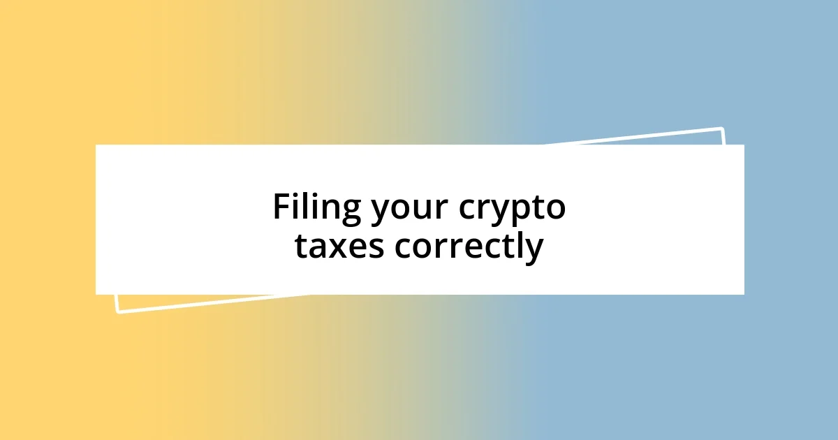 Filing your crypto taxes correctly