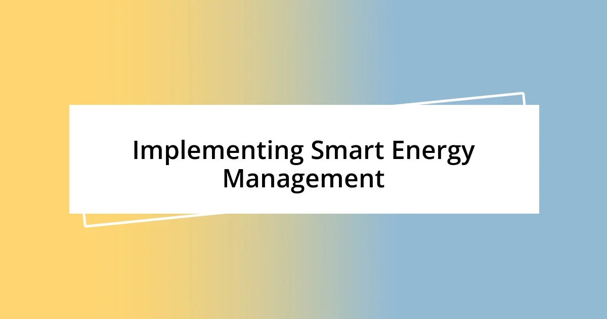 Implementing Smart Energy Management