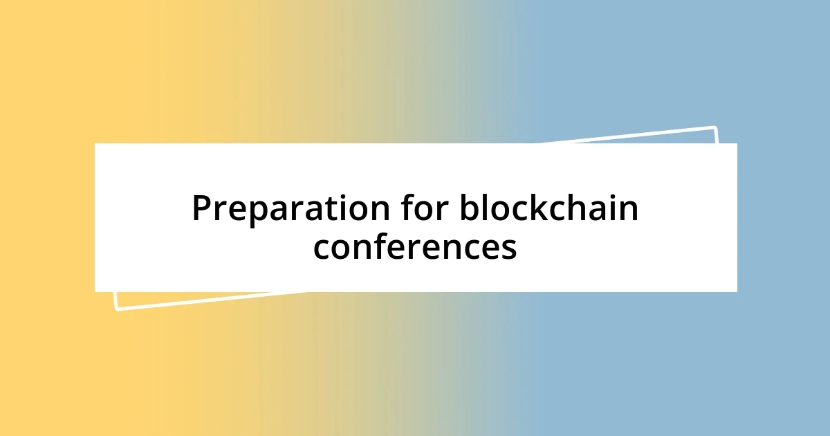 Preparation for blockchain conferences