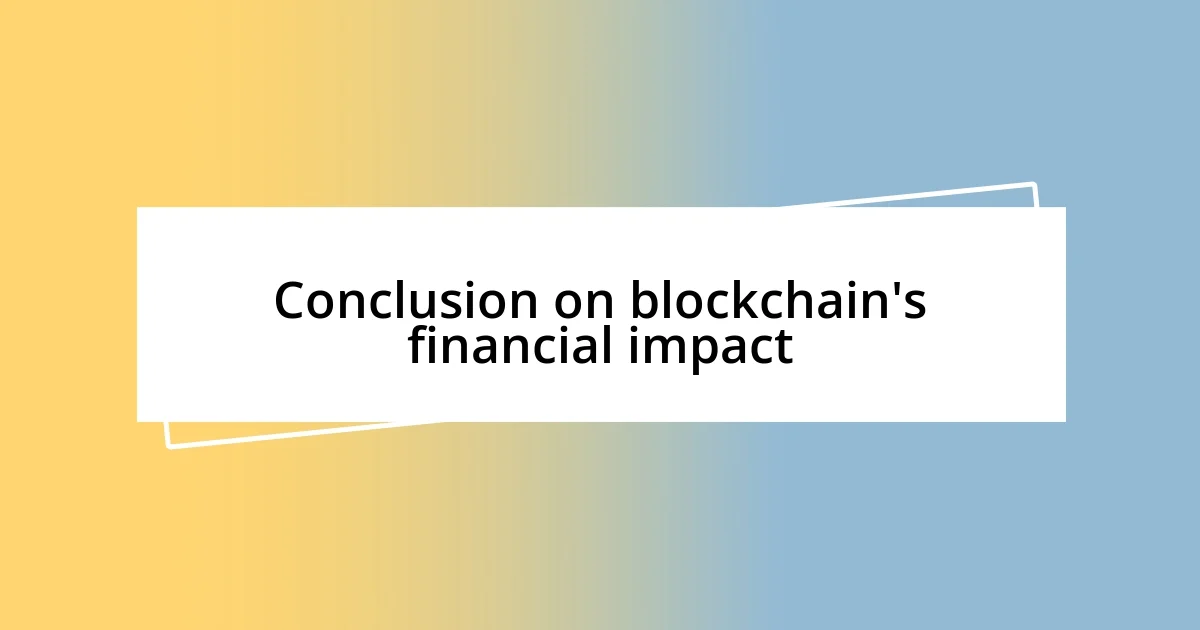 Conclusion on blockchain