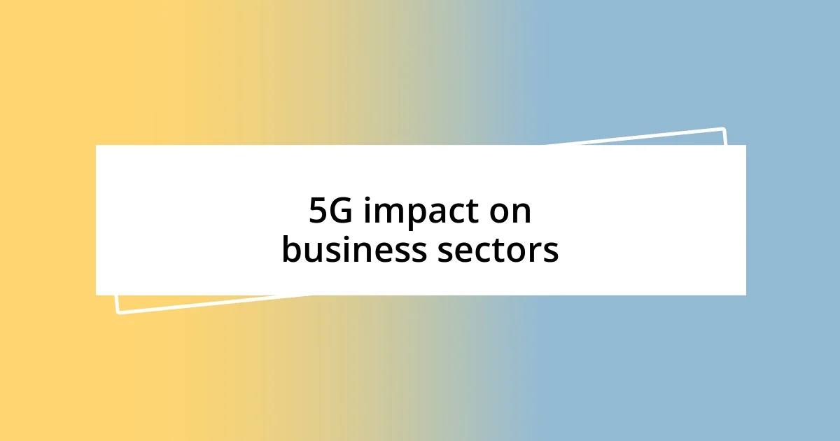 5G impact on business sectors