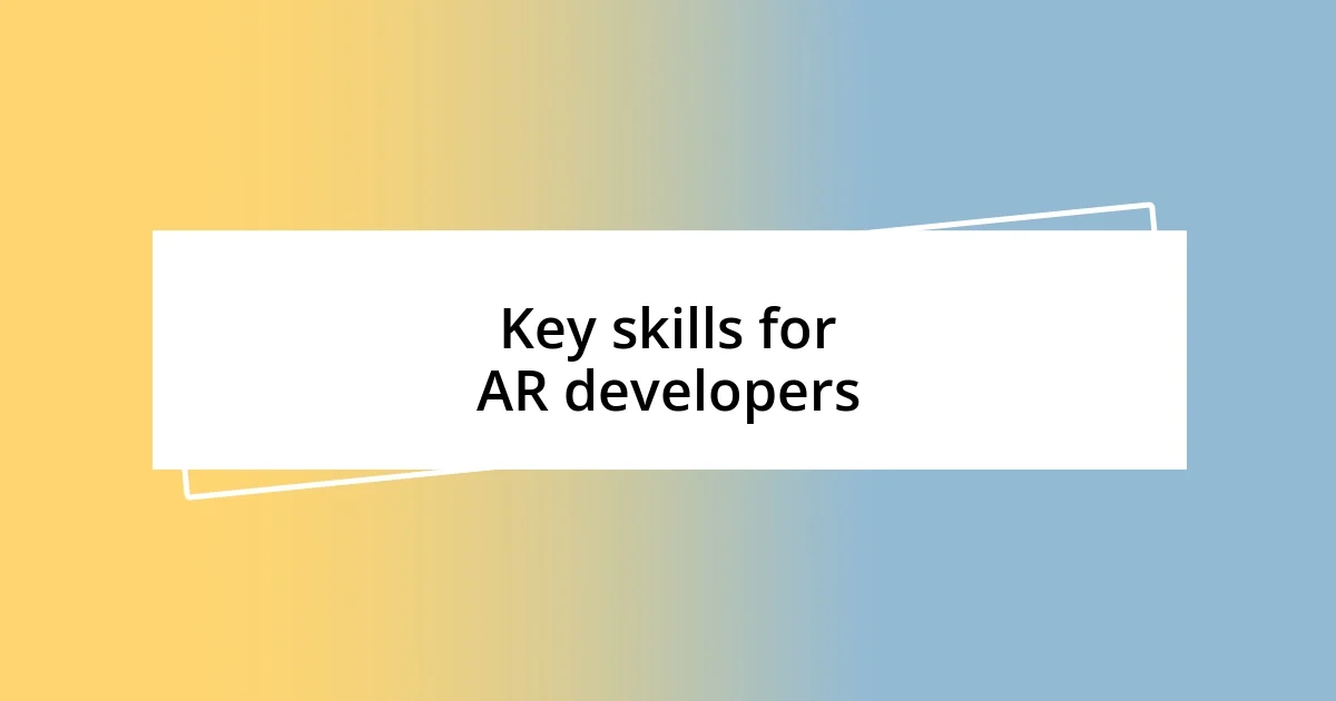 Key skills for AR developers