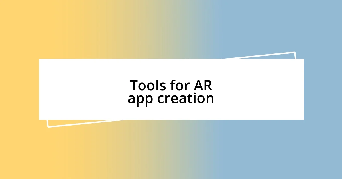 Tools for AR app creation