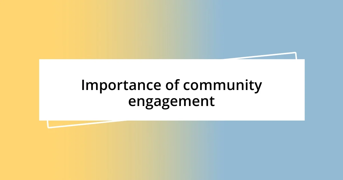 Importance of community engagement