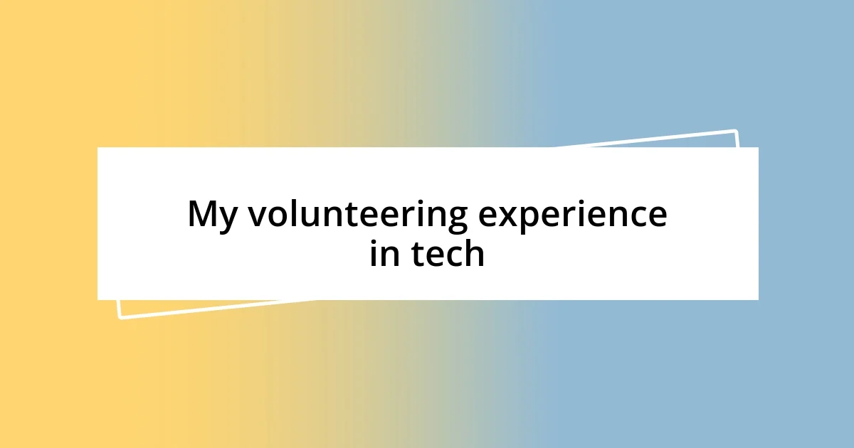 My volunteering experience in tech